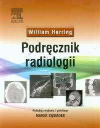 Podręcznik radiologii. Autor: Herring William. Dobreksiazki.pl Okładka książki Podręcznik radiologii