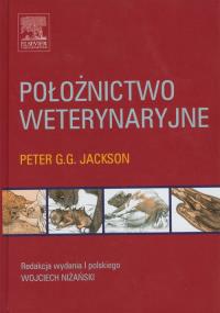 Położnictwo weterynaryjne. Autor: Jackson Peter G.G.. Dobreksiazki.pl Okładka książki Położnictwo weterynaryjne