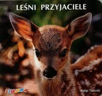Poznajemy zwierzęta - Leśni przyjaciele. Autor: Stefan Todorski. Dobreksiazki.pl Okładka książki Poznajemy zwierzęta - Leśni przyjaciele
