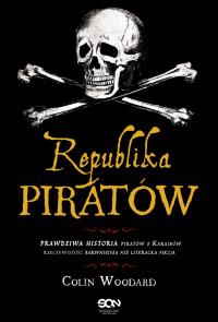 Republika Piratów. Autor: Woodard Colin. Dobreksiazki.pl Okładka książki Republika Piratów