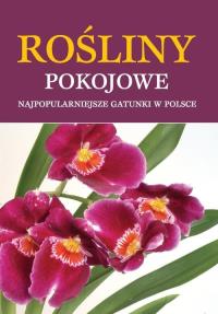 Rośliny pokojowe. Autor: Praca zbiorowa. Dobreksiazki.pl Okładka książki Rośliny pokojowe