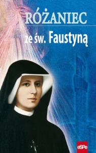 Różaniec ze św. Faustyną. Autor: Praca zbiorowa. Dobreksiazki.pl Okładka książki Różaniec ze św. Faustyną