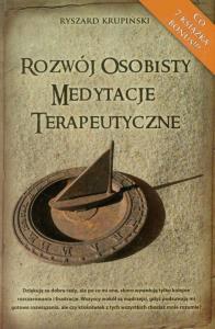 Rozwój osobisty Medytacje terapeutyczne. Autor: Ryszard Krupiński. Dobreksiazki.pl Okładka książki Rozwój osobisty Medytacje terapeutyczne