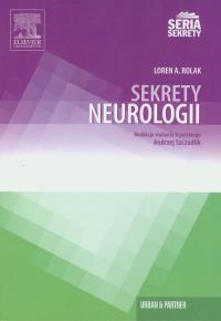 Sekrety neurologii. Autor: Rolak Loren A.. Dobreksiazki.pl Okładka książki Sekrety neurologii