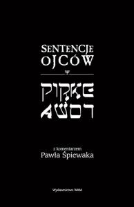 Sentencje Ojców. Pirke Awot. Autor: Michael Friedman (tłumacz). Dobreksiazki.pl Okładka książki Sentencje Ojców. Pirke Awot