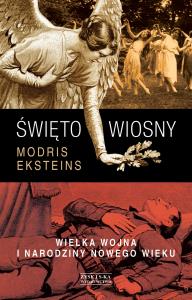 Święto wiosny. Autor: Eksteins Modris. Dobreksiazki.pl Okładka książki Święto wiosny