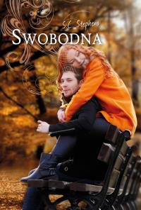 Swobodna. Autor: Stephens S.C.. Dobreksiazki.pl Okładka książki Swobodna