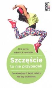 Szczęście to nie przypadek (Wyd. 2013). Autor: John D. Krumboltz. Dobreksiazki.pl Okładka książki Szczęście to nie przypadek (Wyd. 2013)