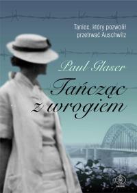 Tańcząc z wrogiem. Autor: Paul Glaser. Dobreksiazki.pl Okładka książki Tańcząc z wrogiem