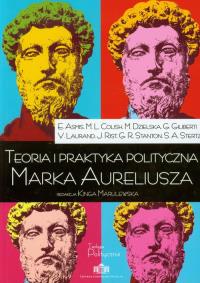 Teoria i praktyka polityczna Marka Aureliusza. Autor: Opracowanie zbiorowe. Dobreksiazki.pl Okładka książki Teoria i praktyka polityczna Marka Aureliusza