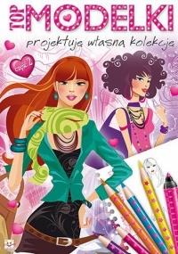 Top modelki cz.2. Autor: praca zbiorowa. Dobreksiazki.pl Okładka książki Top modelki cz.2