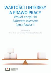 Wartości i interesy a prawo pracy. Wydawca: Wydawnictwo Uniwersytetu Łódzkiego. Dobreksiazki.pl Opakowanie Wartości i interesy a prawo pracy
