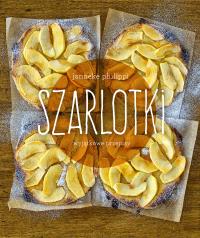 Wyjątkowe przepisy - Szarlotki. Autor: Janneke Philippi. Dobreksiazki.pl Okładka książki Wyjątkowe przepisy - Szarlotki
