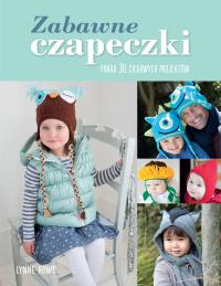 Zabawne czapeczki. Autor: Rowe Lynne. Dobreksiazki.pl Okładka książki Zabawne czapeczki