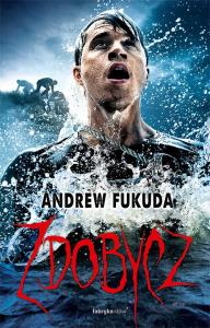 Zdobycz. Autor: Fukuda Andrew. Dobreksiazki.pl Okładka książki Zdobycz