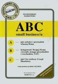 ABC small bizness'u. Autor: Markowski Włodzimierz. Dobreksiazki.pl Okładka książki ABC small bizness'u
