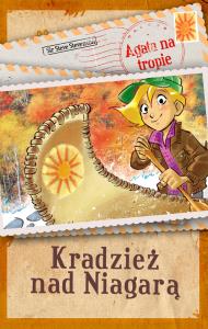 Agata na tropie. Kradzież nad Niagarą.. Autor: Stevenson Steve. Dobreksiazki.pl Okładka książki Agata na tropie. Kradzież nad Niagarą.
