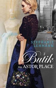 Butik na Astor Place. Autor: Lehmann Stephanie. Dobreksiazki.pl Okładka książki Butik na Astor Place