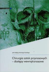 Chirurgia zatok przynosowych dostępy wewnątrznosowe. Wydawca: Medycyna Praktyczna. Dobreksiazki.pl Opakowanie Chirurgia zatok przynosowych dostępy wewnątrznosowe