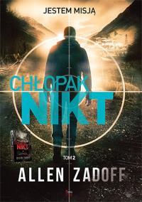 Chłopak Nikt. Tom 2. Autor: Zadoff Allen. Dobreksiazki.pl Okładka książki Chłopak Nikt. Tom 2