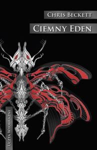 Ciemny Eden. Autor: Beckett Chris. Dobreksiazki.pl Okładka książki Ciemny Eden