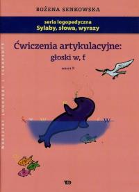 Ćwiczenia artykulacyjne głoski w f zeszyt 9. Autor: Senkowska Bożena. Dobreksiazki.pl Okładka książki Ćwiczenia artykulacyjne głoski w f zeszyt 9