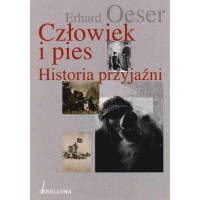Człowiek i pies. Historia przyjaźni. Autor: Erhard Oeser. Dobreksiazki.pl Okładka książki Człowiek i pies. Historia przyjaźni