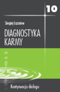 Diagnostyka karmy 10. Autor: Siergiej Łazariew. Dobreksiazki.pl Okładka książki Diagnostyka karmy 10