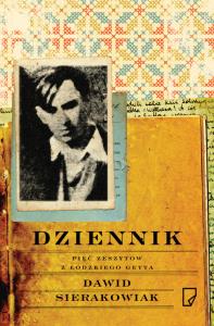 Dziennik. Pięć zeszytów z łódzkiego getta. Autor: Sierakowiak Dawid. Dobreksiazki.pl Okładka książki Dziennik. Pięć zeszytów z łódzkiego getta