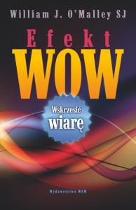 Efekt wow. Autor: O`Malley William J.. Dobreksiazki.pl Okładka książki Efekt wow