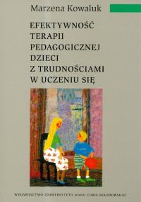 Efektywność terapii pedagogicznej dzieci z trudnościami w uczeniu się. Autor: Kowaluk Marzena. Dobreksiazki.pl Okładka książki Efektywność terapii pedagogicznej dzieci z trudnościami w uczeniu się