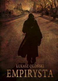 Empirysta. Autor: Okoński Łukasz. Dobreksiazki.pl Okładka książki Empirysta