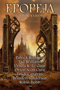 Epopeja. Legendy fantasy. Autor: Praca zbiorowa. Dobreksiazki.pl Okładka książki Epopeja. Legendy fantasy