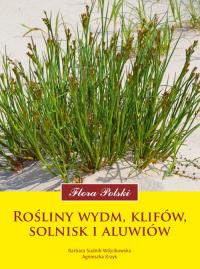 Flora Polski. Rośliny wydm, klifów, solnisk. Autor: Barbara Sudnik-Wójcikowska, Agnieszka Krzyk. Dobreksiazki.pl Okładka książki Flora Polski. Rośliny wydm, klifów, solnisk