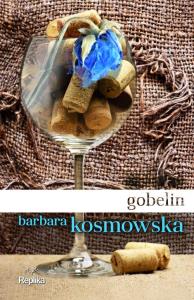 Gobelin. Autor: Kosmowska Barbara. Dobreksiazki.pl Okładka książki Gobelin