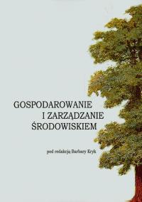 Gospodarowanie i zarządzanie środowiskiem. Wydawca: Wydawnictwo Naukowe Uniwersytetu Szczecińskiego. Dobreksiazki.pl Opakowanie Gospodarowanie i zarządzanie środowiskiem
