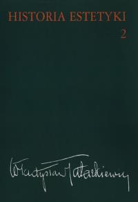 Historia estetyki Tom 2. Autor: Tatarkiewicz Władysław. Dobreksiazki.pl Okładka książki Historia estetyki Tom 2
