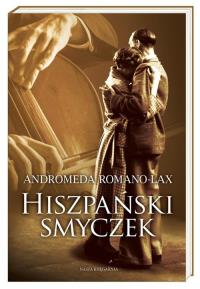 Hiszpański smyczek. Autor: Romano-Lax Andromeda. Dobreksiazki.pl Okładka książki Hiszpański smyczek