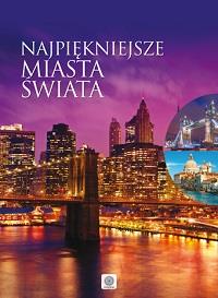 Imagine. Najpiękniejsze miasta świata w.2015. Autor: Pawlicka Aleksandra. Dobreksiazki.pl Okładka książki Imagine. Najpiękniejsze miasta świata w.2015