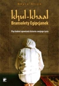 Khul-khaal. Bransolety Egipcjanek. Autor: Nayra Atiya. Dobreksiazki.pl Okładka książki Khul-khaal. Bransolety Egipcjanek
