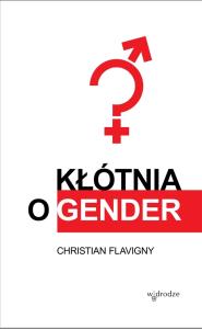 Kłótnia o gender. Autor: Christian Flavigny. Dobreksiazki.pl Okładka książki Kłótnia o gender