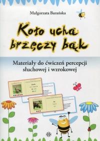 Koło ucha brzęczy bąk. Autor: Barańska Małgorzata. Dobreksiazki.pl Okładka książki Koło ucha brzęczy bąk