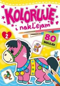 Koloruję i naklejam 2. Autor: Piotr Kozera. Dobreksiazki.pl Okładka książki Koloruję i naklejam 2