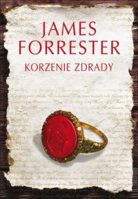Korzenie zdrady. Autor: Forrester James. Dobreksiazki.pl Okładka książki Korzenie zdrady