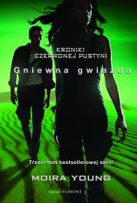 Kroniki Czerwonej Pustyni. Gniewna gwiazda. Autor: Moira Young. Dobreksiazki.pl Okładka książki Kroniki Czerwonej Pustyni. Gniewna gwiazda