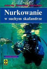 Kurs nurkowania w suchym skafandrze RM. Autor: Prey Jochen, Kromp Thomas, Schneider Frank. Dobreksiazki.pl Okładka książki Kurs nurkowania w suchym skafandrze RM