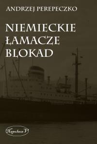 Łamacze blokad. Autor: Perepeczko Andrzej. Dobreksiazki.pl Okładka książki Łamacze blokad