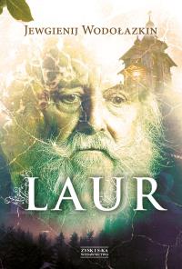 Laur. Autor: Jewgienij Wodołazkin. Dobreksiazki.pl Okładka książki Laur