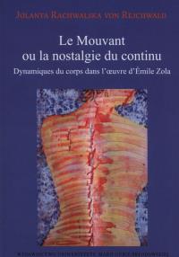 Le Mouvant ou la nostalgie du continu. Autor: Rachwalska von Rejchwald Jolanta. Dobreksiazki.pl Okładka książki Le Mouvant ou la nostalgie du continu