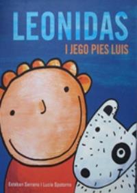 Leonidas i jego pies Luis. Autor: Esteban Serrano, Lucia Spotorno. Dobreksiazki.pl Okładka książki Leonidas i jego pies Luis